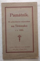 kniha Památník k sokolským zájezdům na Těšínsko v roku 1922, Sokol. župa těšínská 1922