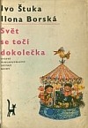 kniha Svět se točí dokolečka, SNDK 1963