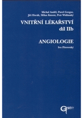 kniha Vnitřní lékařství. Díl II b, - Angiologie, Galén 1999