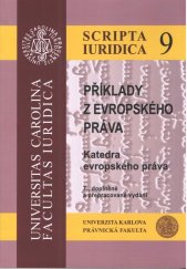 kniha Příklady z evropského práva, Univerzita Karlova, Právnická fakulta 2018