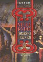 kniha Velká kniha historických otazníků, Regia 2002