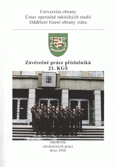 kniha Závěrečné práce příslušníků 21. KGŠ sborník závěrečných prací, Univerzita obrany 2008