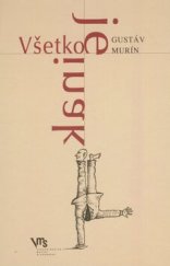 kniha Všetko je inak Kniha literárnych esejí, Vydavateľstvo Matice Slovenskej 2007