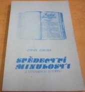 kniha Svědectví minulosti. Z liteňských letopisů, Památník národního písemnictví 1985