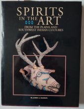 kniha Spirits In the Art From the Plains and SouthWest Indian Cultures, The Lowell Press 1994