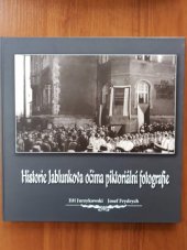 kniha Historie Jablunkova očima piktoriální fotografie, Jablunkovské centrum kultury a informací 2018