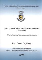 kniha Vliv chemických sloučenin na řezání kyslíkem = Effect of chemical reactants on oxygen cutting, Vysoká škola báňská - Technická univerzita Ostrava 2010