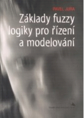 kniha Základy fuzzy logiky pro řízení a modelování, VUTIUM 2003