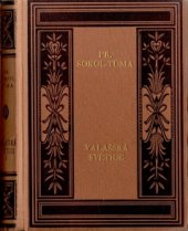 kniha Valašská světice Díl 1 Pův. román o třech dílech., Julius Albert 1948