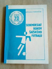 kniha Sedemdesiat rokov Šalského futbalu, vlastním nákladem 1991