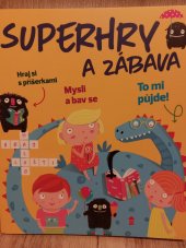 kniha Superhry a zábava  Hraj si s příšerkami...mysli a bav se, Euromedia Group - Knižní klub 2021