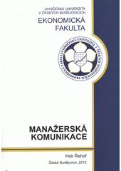 kniha Manažerská komunikace, Jihočeská univerzita, Ekonomická fakulta 2012