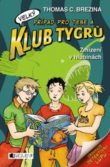 kniha Klub Tygrů Zmizení v hlubinách, Fragment 2015