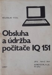 kniha Obsluha a údržba počítače IQ 151, ZPA Nový Bor 1987