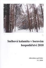 kniha Sněhová kalamita v borovém hospodářství 2010 sborník přednášek odborného semináře : Albrechtice nad Orlicí 5.3.2010, Výzkumný ústav lesního hospodářství a myslivosti, Výzkumná stanice Opočno 2010