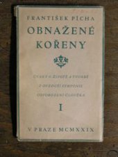 kniha Obnažené kořeny Díl I úvahy o životě a tvorbě z ovzduší symfonie osvobození člověka., Hudební Matice Umělecké Besedy 1929