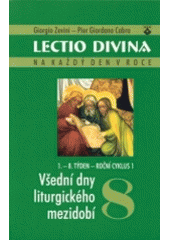 kniha Lectio divina na každý den v roce. 8, - Všední dny liturgického mezidobí (1.-8. týden, roční cyklus 1), Karmelitánské nakladatelství 2004