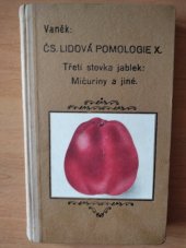 kniha Lidová pomologie X. III. stovka: Mičurinovy odrůdy a jiné, Nakladatelství zahrad. literatury, J. Vaněk 1947