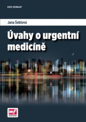 kniha Úvahy o urgentní medicíně, Mladá fronta 2015