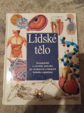 kniha Lidské tělo Srozumitelný a zevrubný průvodce po strukturách a funkcích lidského organizmu, Gemini (ČR) 1991