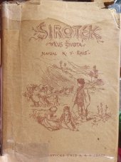 kniha Sirotek  Kus života , Česká grafická unie, a.s. 1901