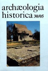 kniha Archæologia historica 30/05 Architektura a archeologické památky, Archeologický ústav Akademie věd České republiky Brno 2005