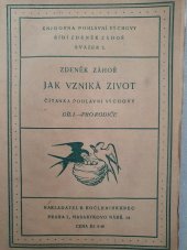 kniha Jak vzniká život Díl první, - Pro rodiče a vychovatele - Čítanka pohlavní výchovy o 5 dílech., B. Kočí 1925