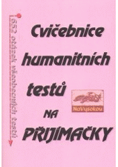 kniha Cvičebnice humanitních testů na přijímačky 652 otázek všeobecných testů, NaVysokou 2006