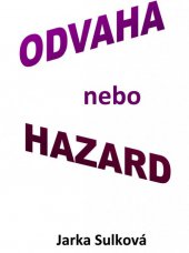 kniha Odvaha nebo hazard, Nová Forma 2015