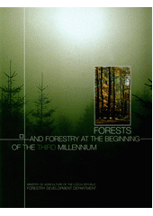 kniha Forests and forestry at the beginning of the third millennium, Lesnická práce 2003