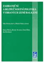 kniha Zahraniční a bezpečnostní politika vybraných zemí Balkánu, Masarykova univerzita, Mezinárodní politologický ústav 2004