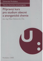 kniha Přípravný kurs pro studium obecné a anorganické chemie, Univerzita Pardubice 2008