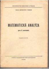 kniha Matematická analýza pro 3. semestr určeno pro posl. fak. matematicko-fyz., SPN 1984