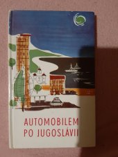 kniha Automobilem po  Jugoslávii , Nakladatelství  jugoslavija 1986