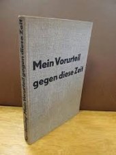 kniha Mein Vorurteil gegen diese Zeit, Büchergilde Gutenberg 1932