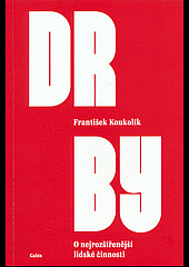 kniha Drby:  O nejrozšířenější lidské činnosti , Galén 2022