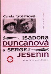 kniha Isadora Duncanová a Sergej Jesenin básník a tanečnice, Mladá fronta 1998