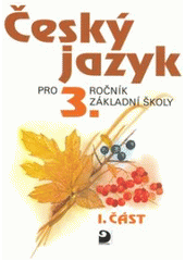 kniha Český jazyk pro 3. ročník základní školy, Fortuna 2000