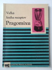 kniha Veľká kniha receptov Pragomixu, Práce 1964