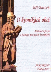 kniha O kronikách obcí přehled vývoje a náměty pro práci kronikářů, Sekurkon 2005