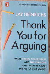 kniha Thank You for Arguing What Cicero, Shakespeare, and The Simpsons can teach us about the art of persuasion, Penguin Books 2020