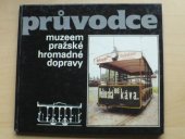 kniha Průvodce muzeem pražské hromadné dopravy, Dopravní podniky 1991