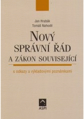 kniha Nový správní řád a zákon související s odkazy a výkladovými poznámkami, ASPI  2005