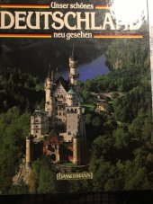 kniha Unseres schönes Deutschland Neu Gesehen, Bassermann 1985