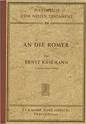 kniha An die Römer.  (= Handbuch zum Neuen Testament Band 8a). , Tübingen: JCB Mohr (Paul Siebeck) 1974