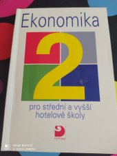 kniha Ekonomika 2 pro střední a vyšší hotelové školy, Fortuna 2000
