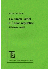 kniha Co chcete vědět o České republice učebnice reálií, Karolinum  2001