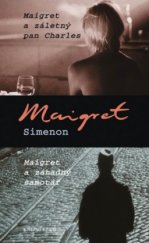 kniha Maigret a záletný pan Charles Maigret a záhadný samotář, Knižní klub 2009