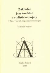 kniha Základní jazykovědné a stylistické pojmy (výběrový slovník lingvistické terminologie), Gaudeamus 2010