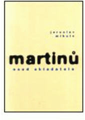 kniha Martinů - osud skladatele, Karolinum  2002